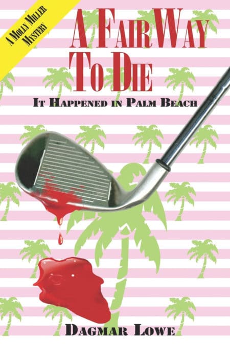 A FairWay To Die It Happened in Palm Beach book cover photo
