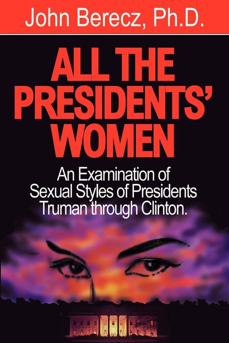 All the Presidents' Women: An Examination of Truman through Clinton book cover photo