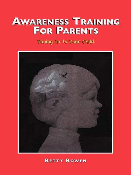 Awareness Training for Parents: Tuning In To Your Child book cover photo