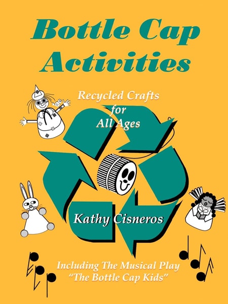 Bottle Cap Activities: Recycling Crafts for Everyone book cover photo
