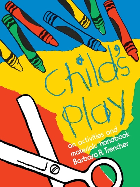 Child's Play An Activities and Materials Handbook photo