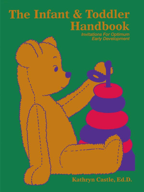 The Infant and Toddler Handbook: Invitations for Optimum Early Development Book Cover photo