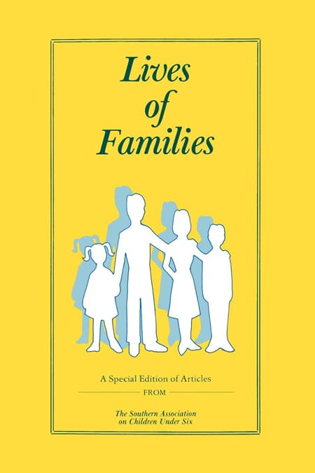 Lives of Families: A Special Edition of Articles from the Southern Association on Children Under Six book cover photo