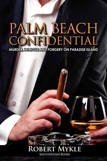 Palm Beach Confidential - Murder, Intrigue and Forgery on Paradise Island Book Cover photo