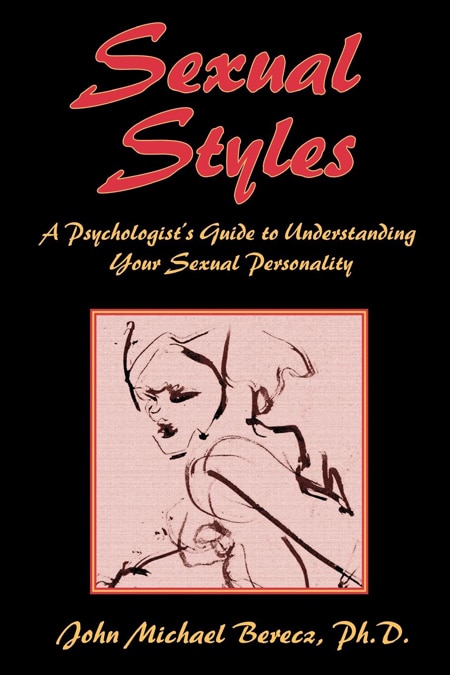 Sexual Styles: A Psychologist's Guide to Understanding Your Lover's Personality book cover