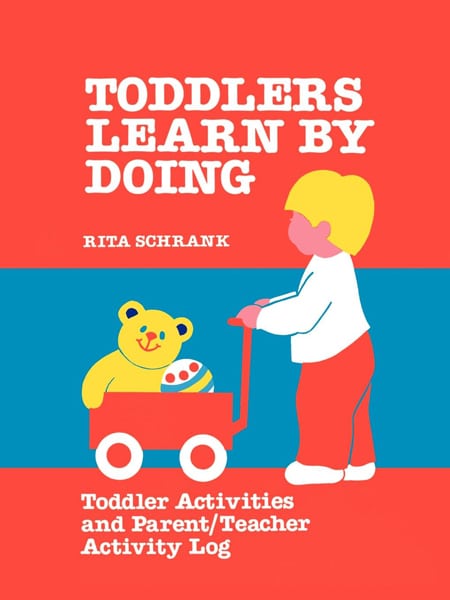 Toddlers Learn by Doing: Toddler Activities and Parent/Teacher Activity Log book cover photo