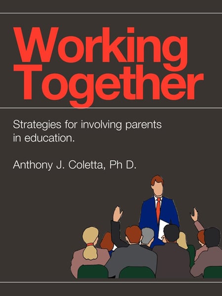 Working Together: A Guide to Parent Involvement: Strategies for Involving Parents in Education book cover photo