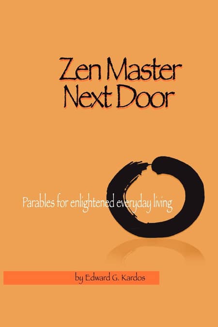Zen Master Next Door: Parables for Enlightened Everyday Living, 2nd Edition book cover