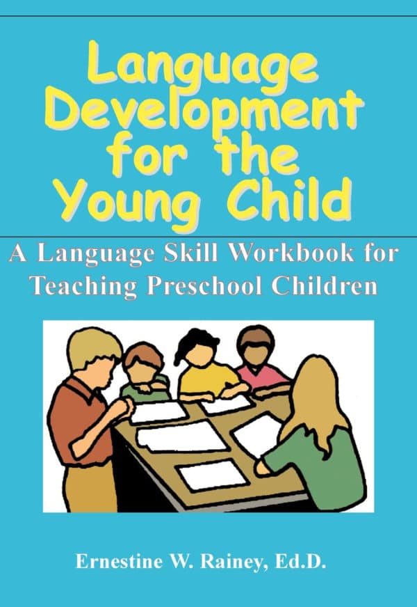 Language Development for the Young Child: A Language Skill Workbook for Teaching Preschool Children book cover