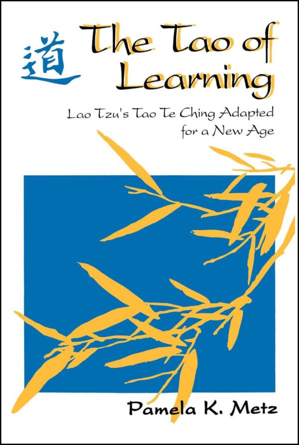 The Tao of Learning: Lao Tzu's Tao Te Ching Adapted for a New Age book cover photo